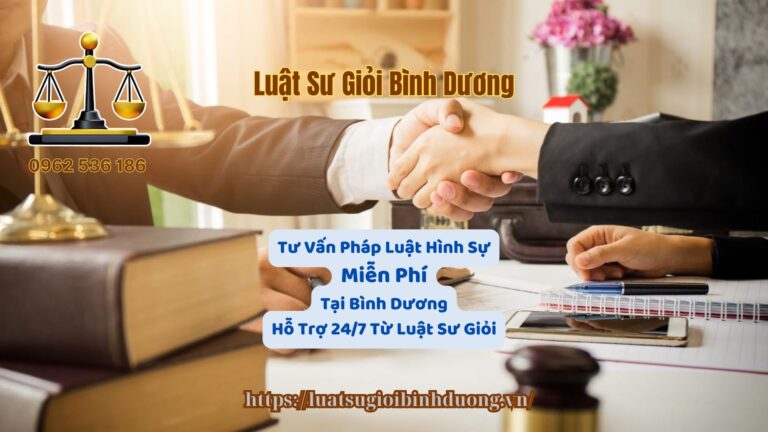 Tư Vấn Pháp Luật Hình Sự Miễn Phí Tại Bình Dương - Luật Sư Giỏi Bình Dương 0962536186