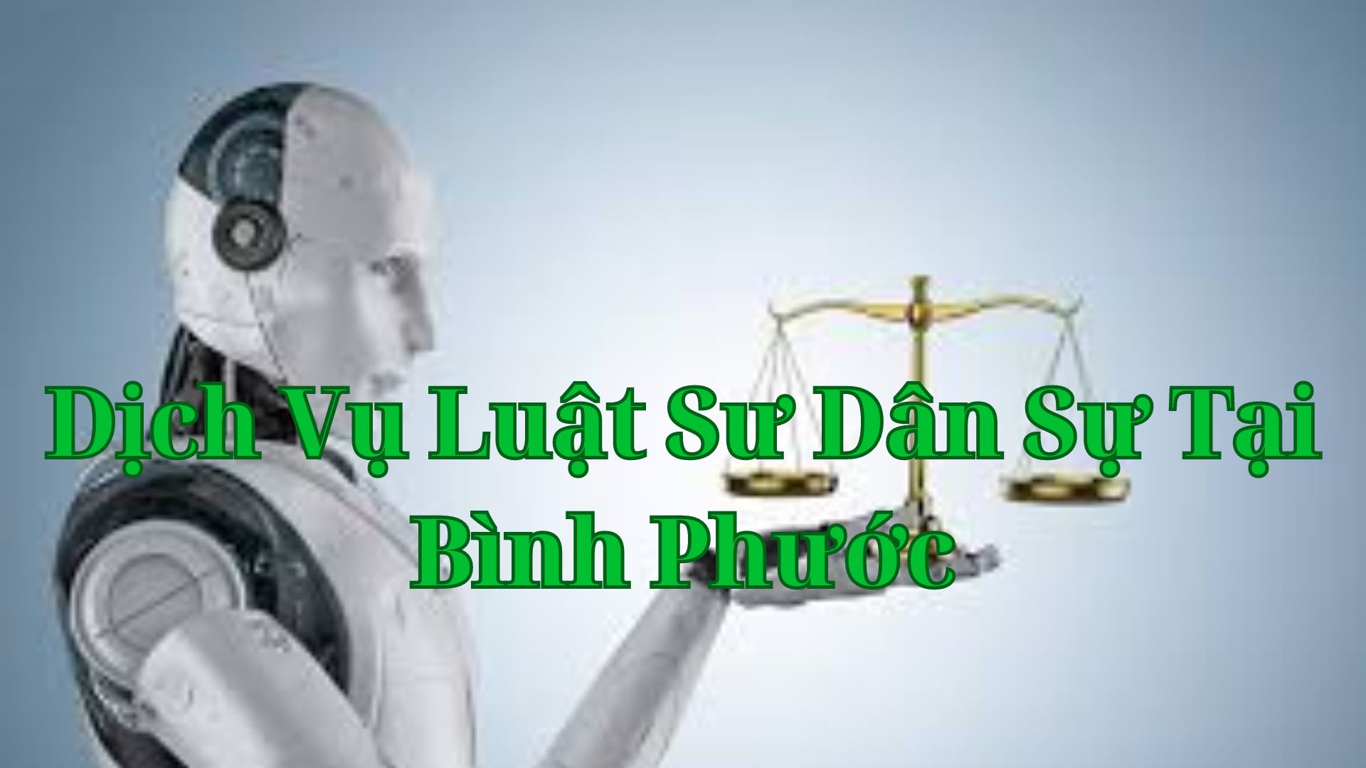 Top 5 Lợi Ích Của Việc Sử Dụng Dịch Vụ Luật Sư Dân Sự Tại Bình Phước